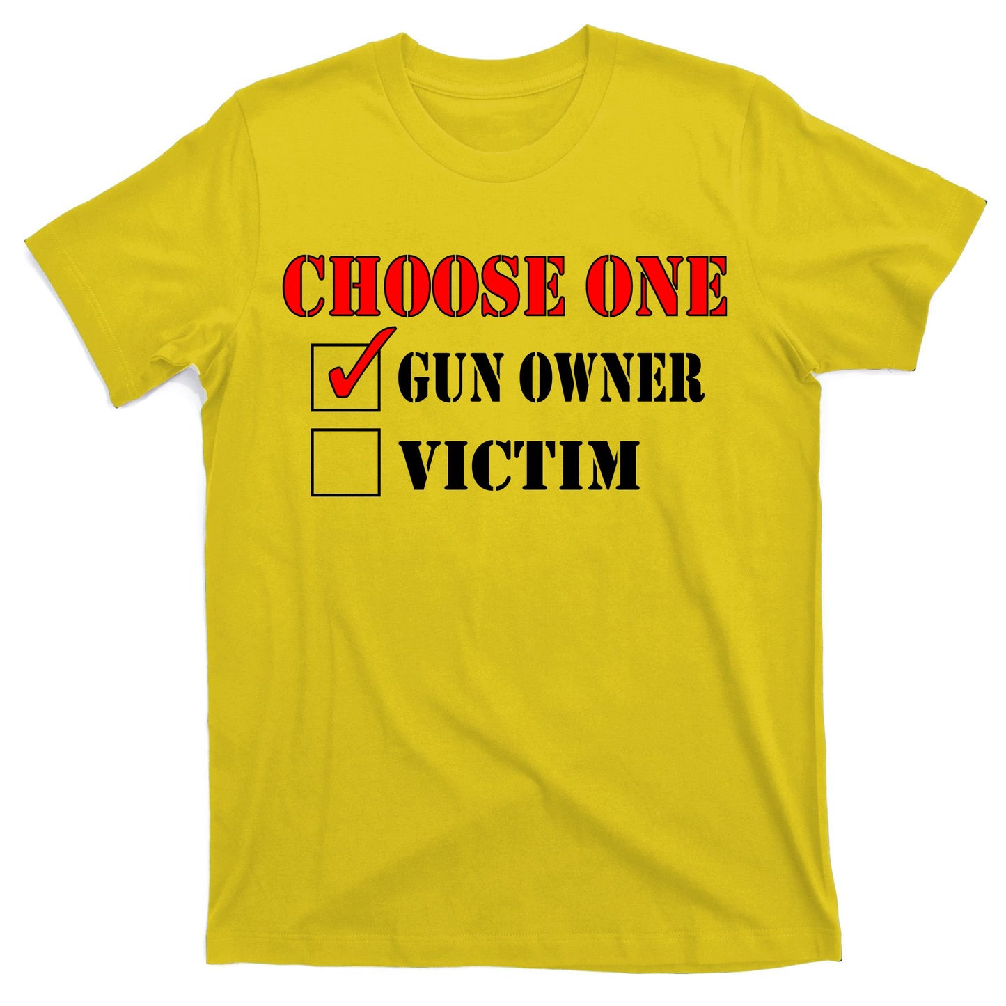 Choose One Gun Owner Victim T-Shirt
