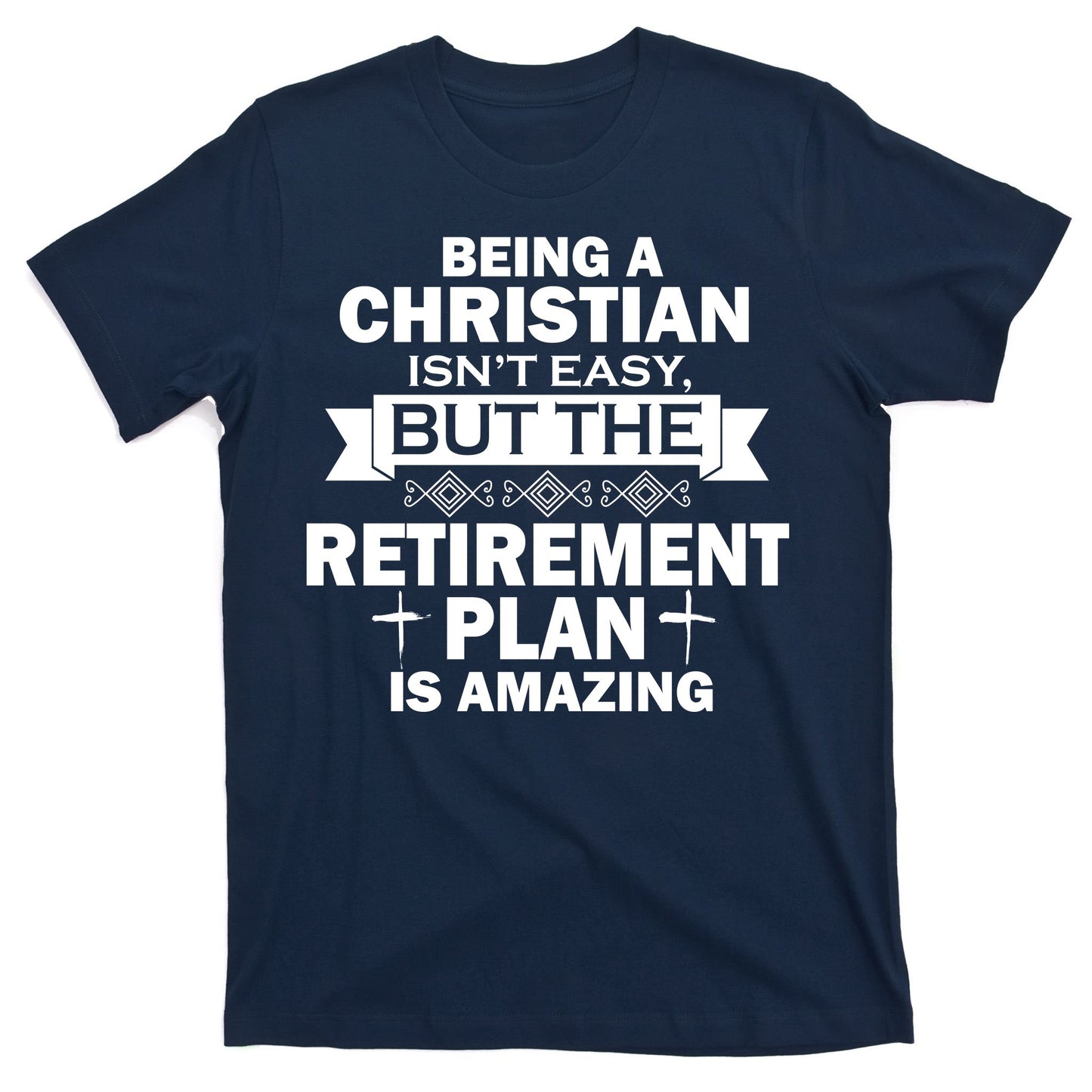 Christian Retirement Plan T-Shirt