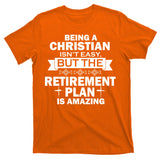 Christian Retirement Plan T-Shirt