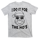 Christmas I Do it for the Ho's X-Mas T-Shirt