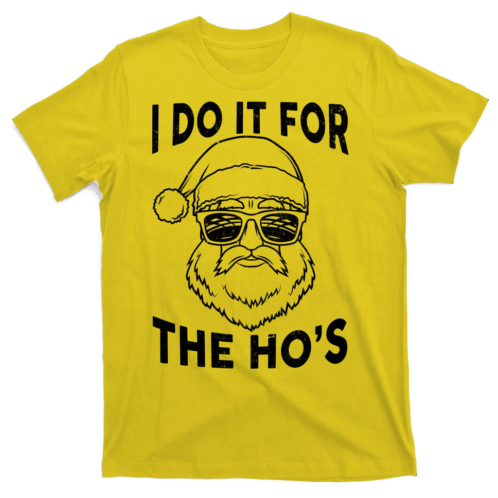Christmas I Do it for the Ho's X-Mas T-Shirt