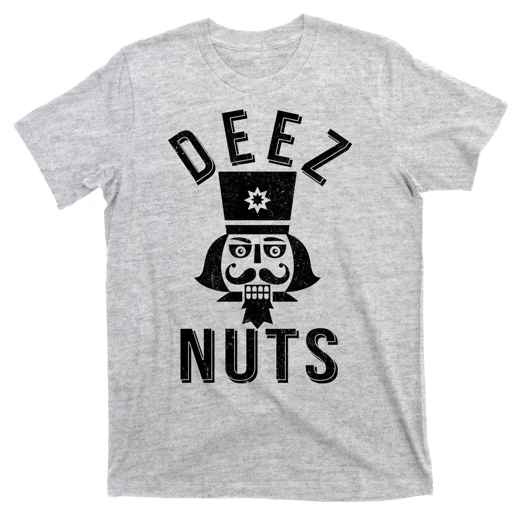 Christmas Nutcracker Deez Nuts T-Shirt