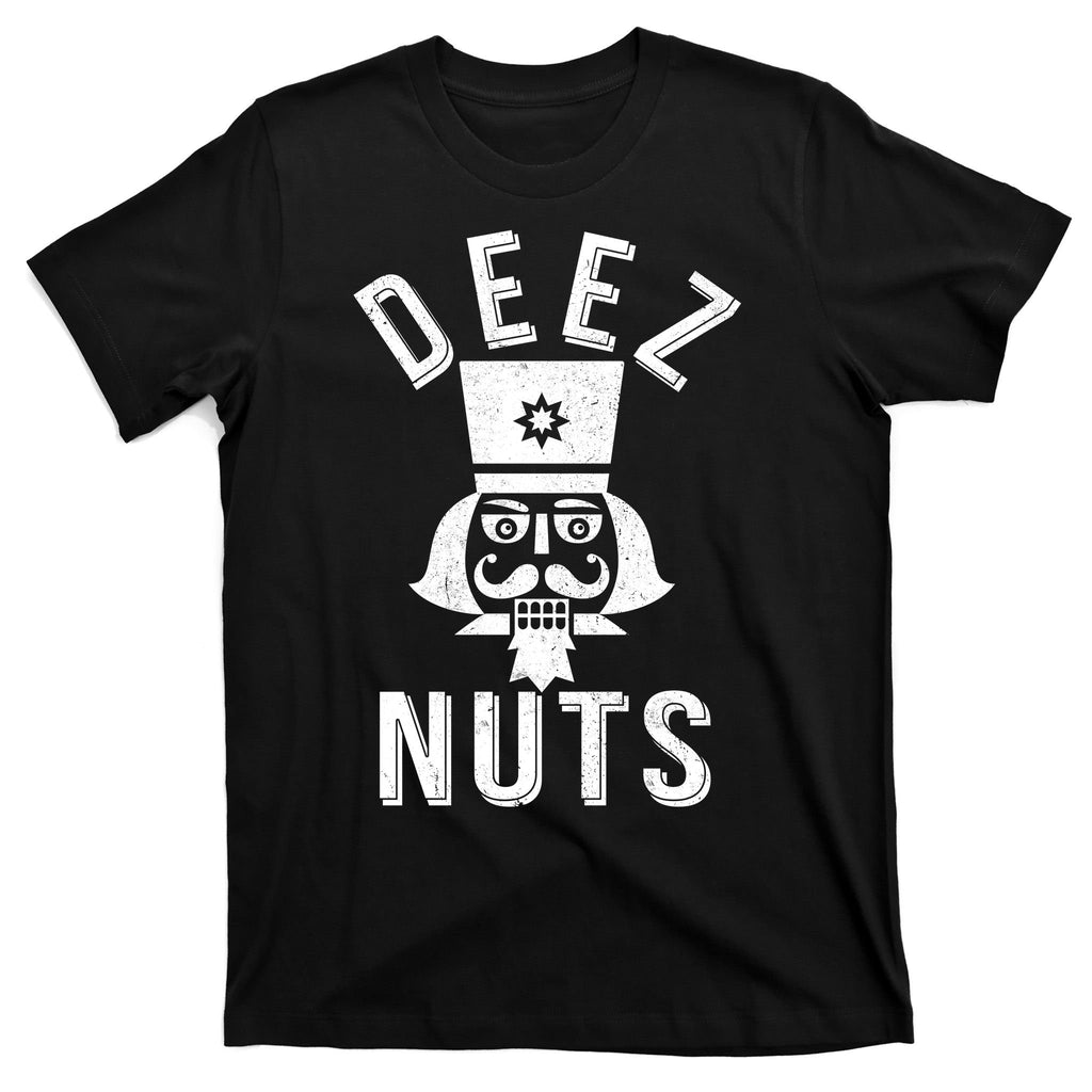 Christmas Nutcracker Deez Nuts T-Shirt