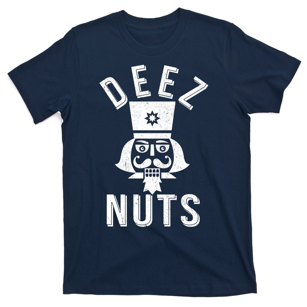 Christmas Nutcracker Deez Nuts T-Shirt
