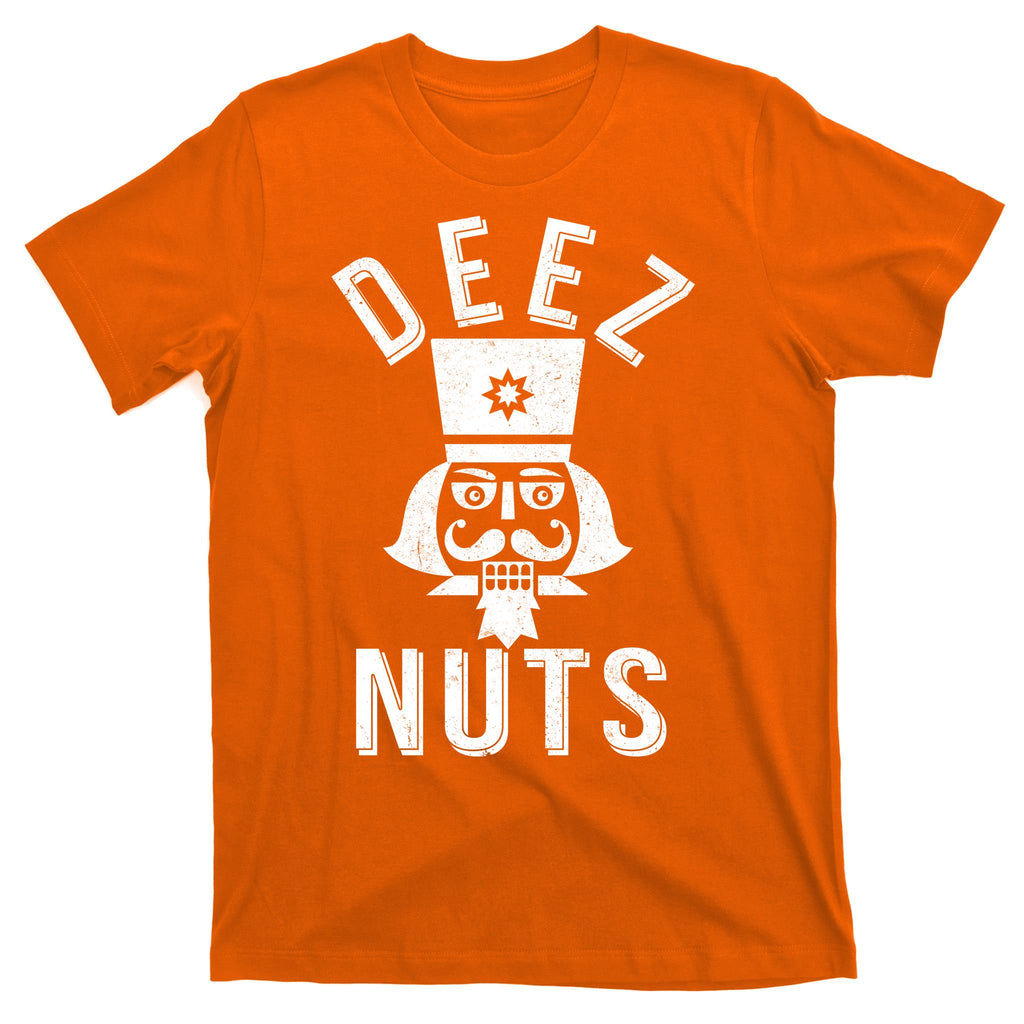 Christmas Nutcracker Deez Nuts T-Shirt