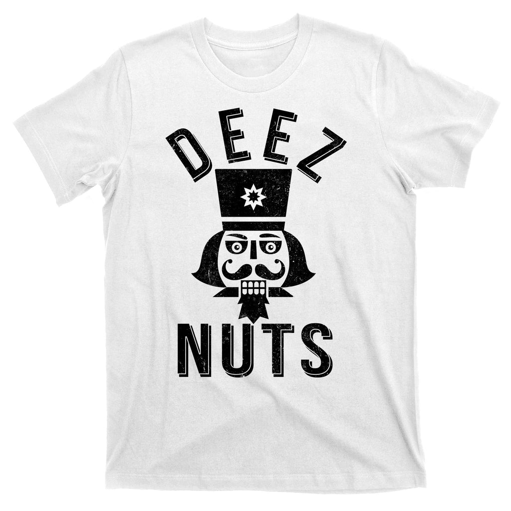 Christmas Nutcracker Deez Nuts T-Shirt