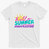 Cute Hello Summer #Happy Last Day T-Shirt