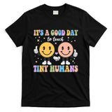 Cute It's A Good Day To Teach Tiny Humans Back To School T-Shirt