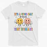 Cute It's A Good Day To Teach Tiny Humans Back To School T-Shirt