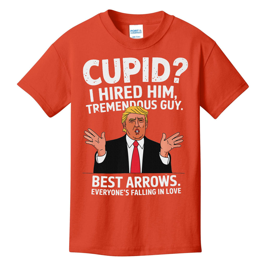 Cupid I Hired Him Tremendous Guy Best Arrows Trump Valentine Kids T-Shirt