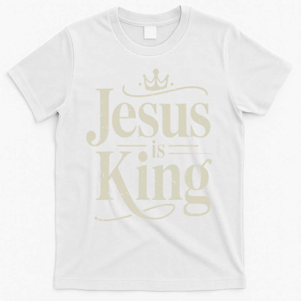 Christian Jesus Christ Is King God Son T-Shirt