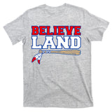 Cleveland Believe Land Baseball Bat T-Shirt