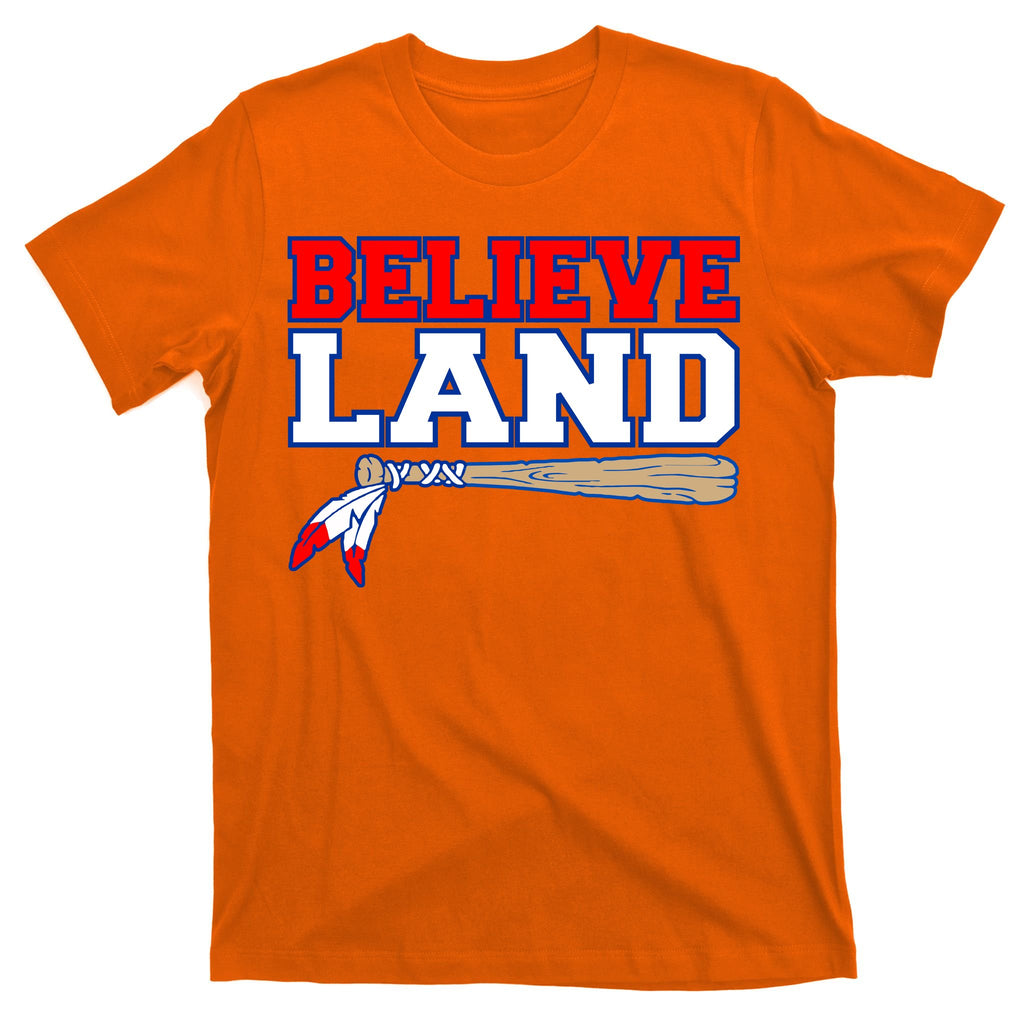 Cleveland Believe Land Baseball Bat T-Shirt