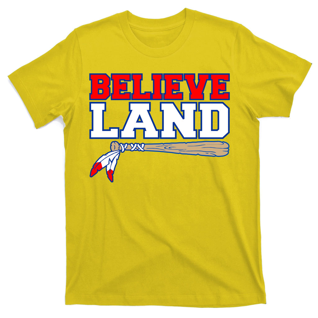 Cleveland Believe Land Baseball Bat T-Shirt