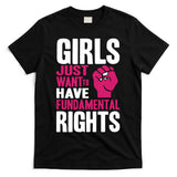 Girl Just Want To Have Fundamental Rights T-Shirt