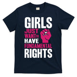 Girl Just Want To Have Fundamental Rights T-Shirt