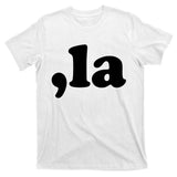 Comma La Kamala Harris T-Shirt