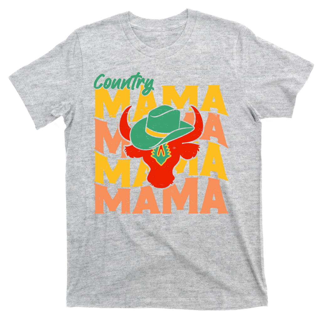 Country Mama Cowgirl Cute Mom Gift T-Shirt