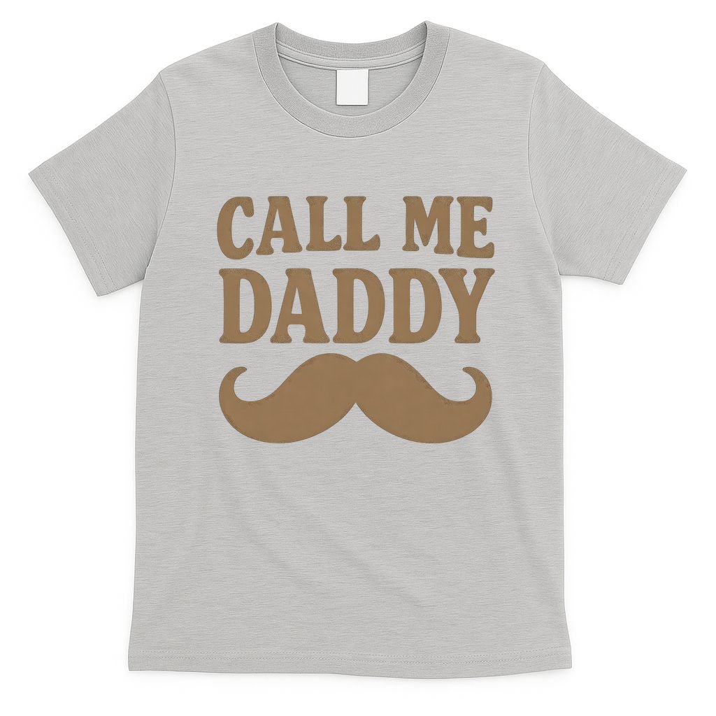 Call Me Daddy - Perfect Father's Day Gift T-Shirt