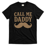 Call Me Daddy - Perfect Father's Day Gift T-Shirt