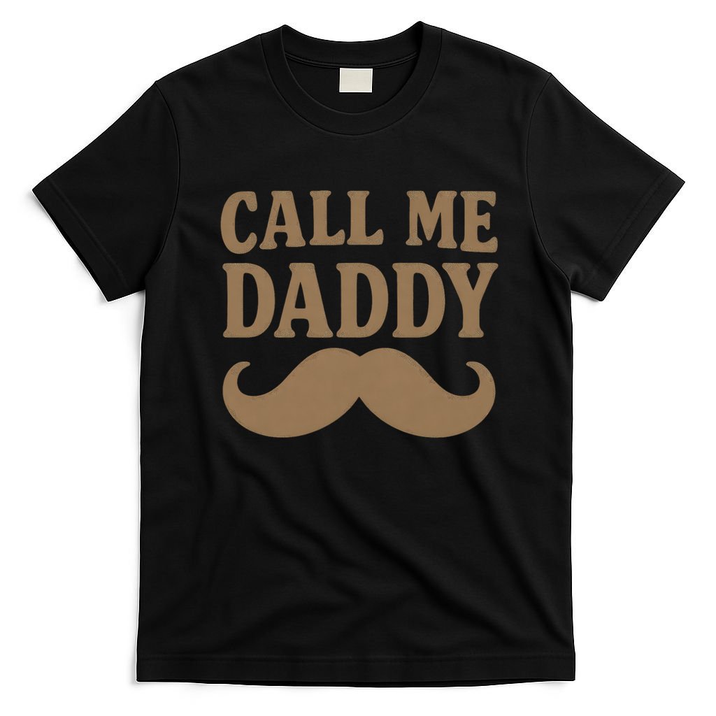 Call Me Daddy - Perfect Father's Day Gift T-Shirt