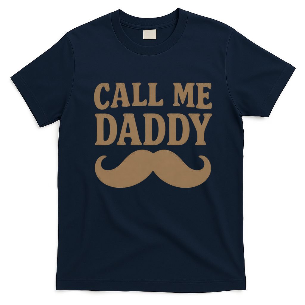 Call Me Daddy - Perfect Father's Day Gift T-Shirt