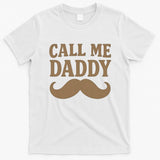 Call Me Daddy - Perfect Father's Day Gift T-Shirt