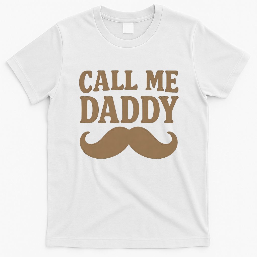 Call Me Daddy - Perfect Father's Day Gift T-Shirt