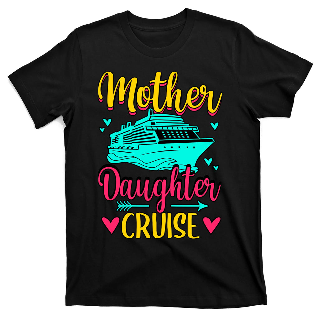 Cruising Mother Daughter Cruise T-Shirt