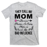 Call Me Mom Partner In Crime Sounds Like A Bad Influence T-Shirt