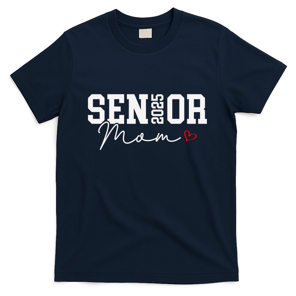 Class Of 2025 Senior Mom 2025 Graduation 2025 Back To School Gift T-Shirt