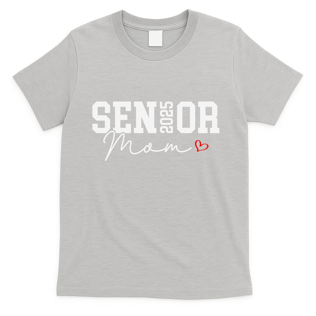 Class Of 2025 Senior Mom 2025 Graduation 2025 Back To School Gift T-Shirt