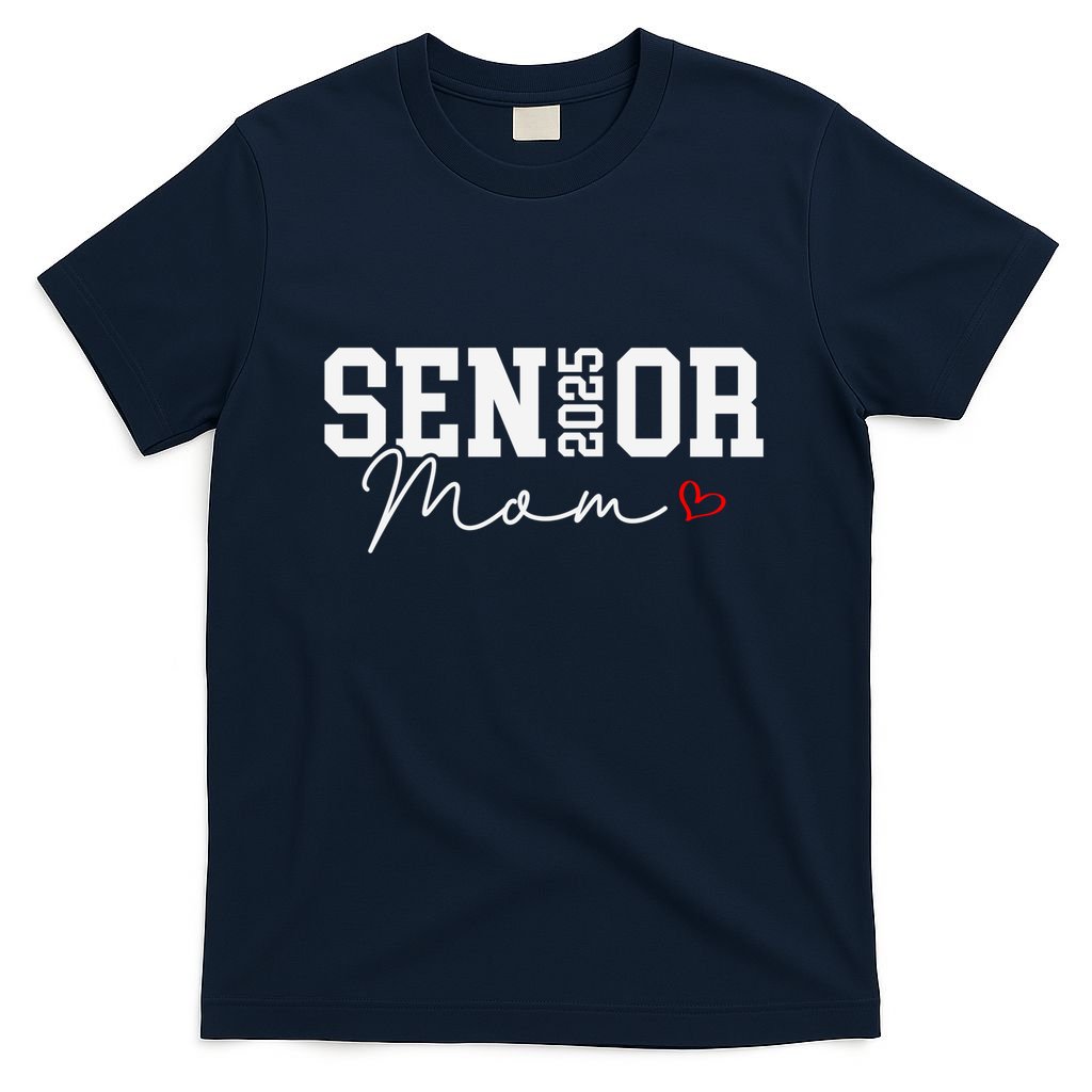 Class Of 2025 Senior Mom 2025 Graduation 2025 Back To School Gift T-Shirt