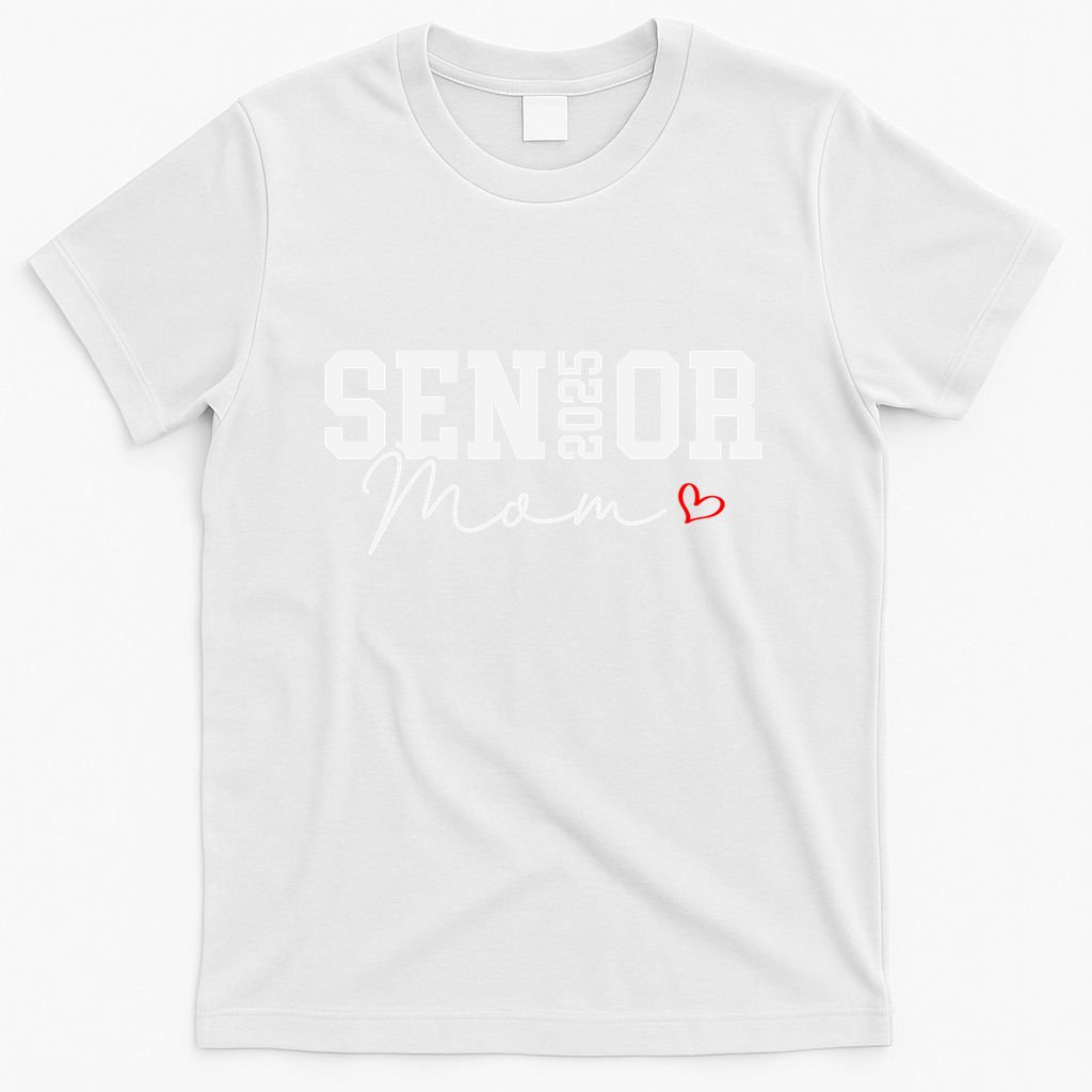 Class Of 2025 Senior Mom 2025 Graduation 2025 Back To School Gift T-Shirt