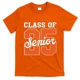 Class Of 2025 Senior 2025 Graduate Back To School 2025 T-Shirt