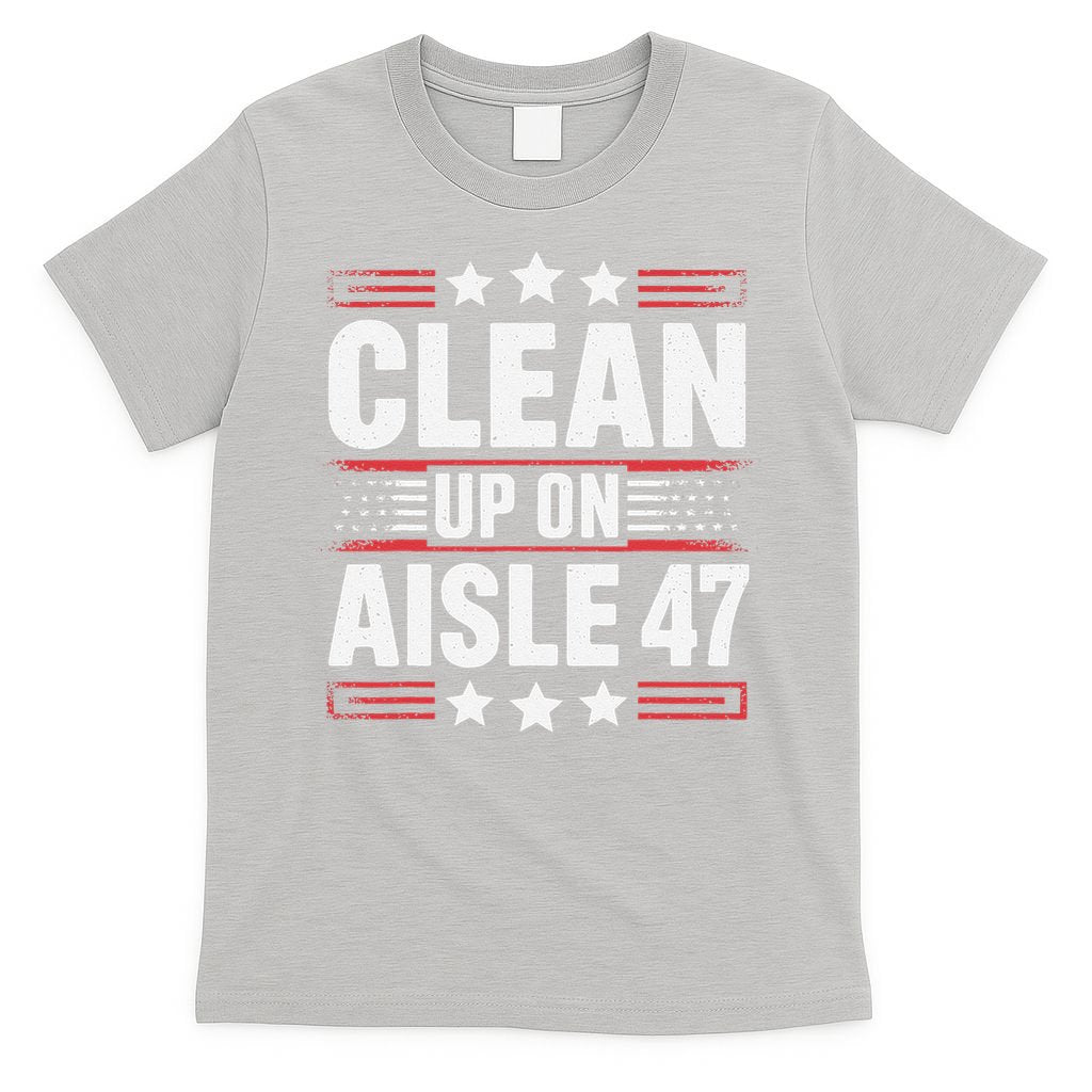 Clean On Aisle 47 Impeach Trump Funny Patriotic President T-Shirt