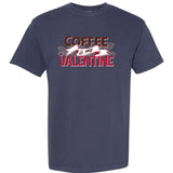 Coffee Is My Valentine Garment-Dyed Heavyweight T-Shirt