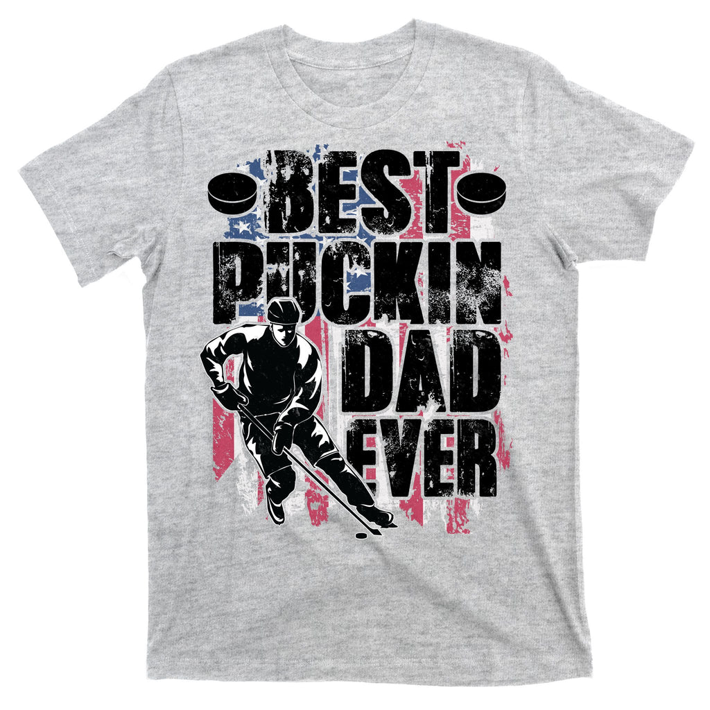 Cool Best Puckin Dad Ever Hockey Dad T-Shirt