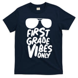 Cool First Grade Vibes Only Back to School T-Shirt