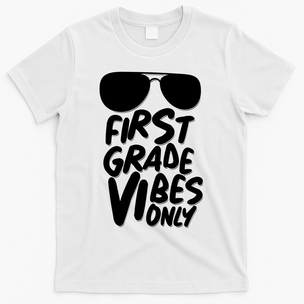 Cool First Grade Vibes Only Back to School T-Shirt