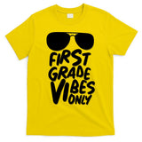 Cool First Grade Vibes Only Back to School T-Shirt