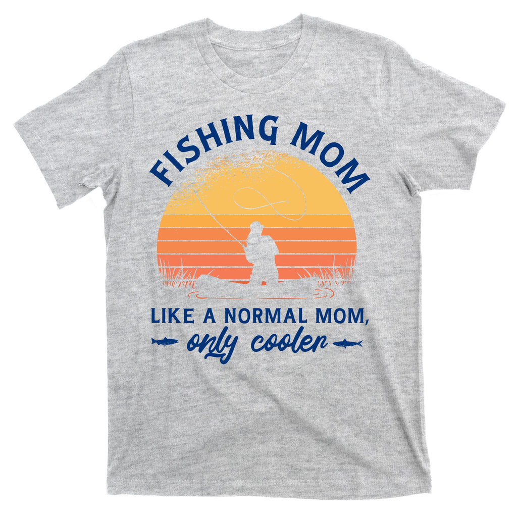 Cool Fishing Mom T-Shirt