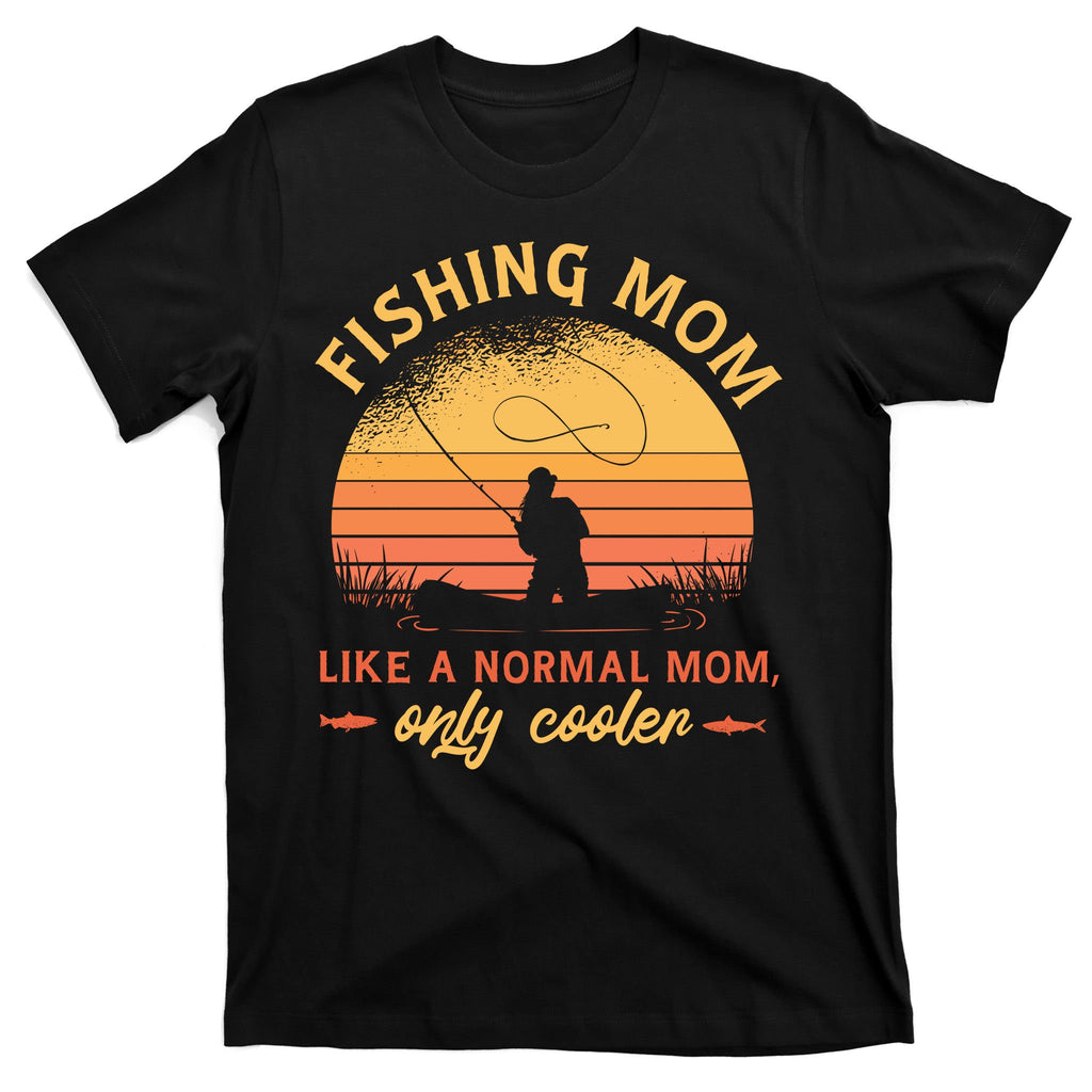 Cool Fishing Mom T-Shirt