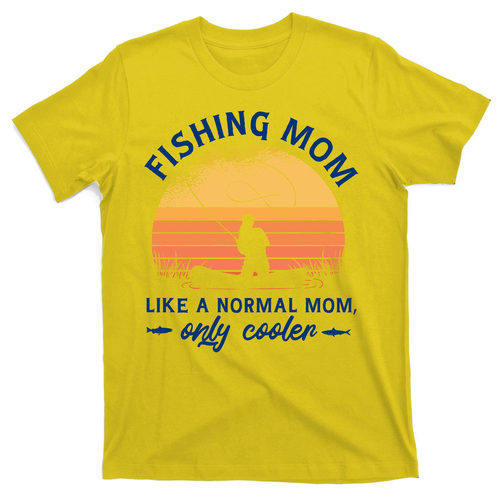 Cool Fishing Mom T-Shirt