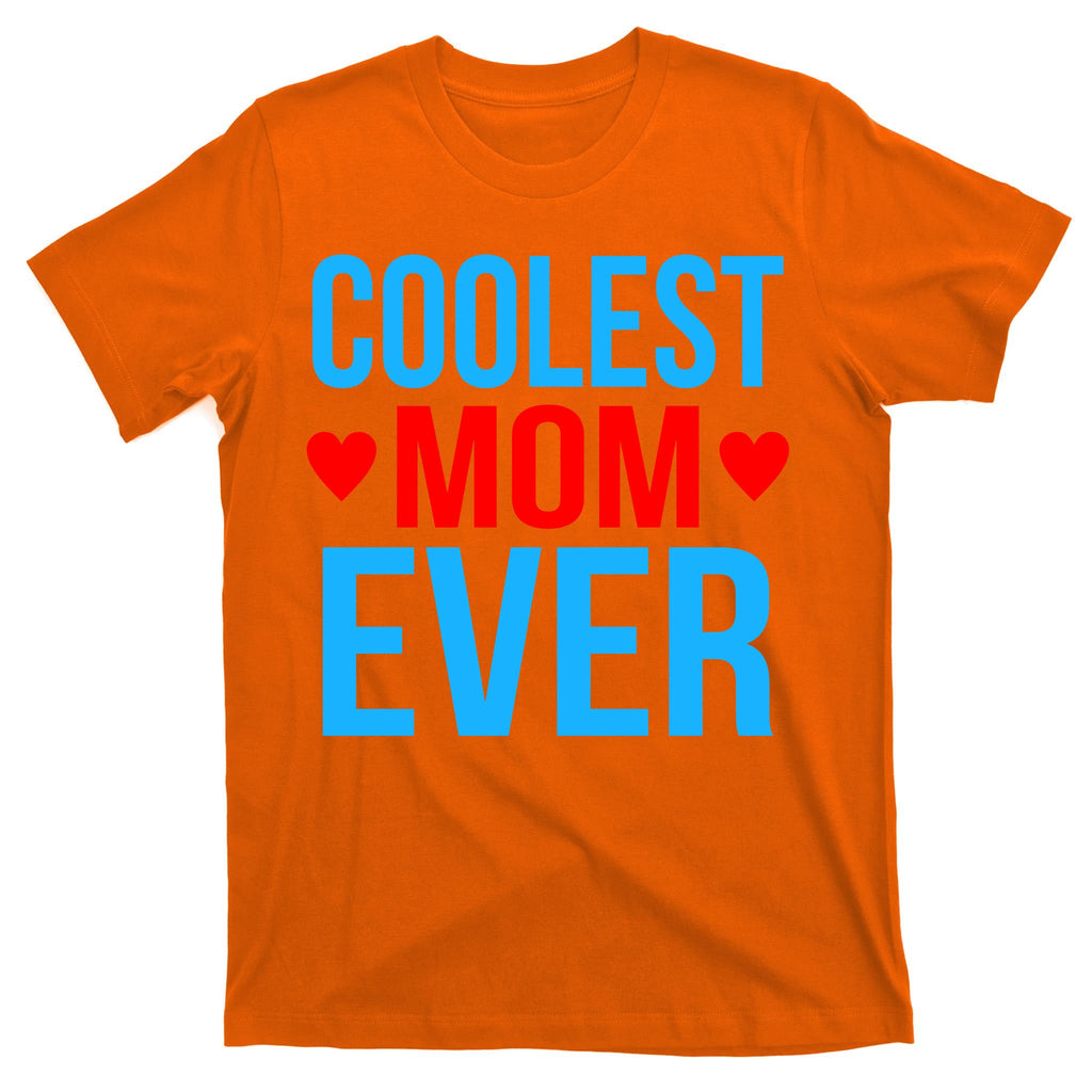 Coolest Mom Ever Hearts T-Shirt