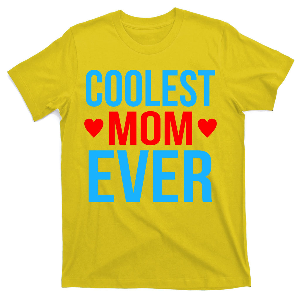 Coolest Mom Ever Hearts T-Shirt