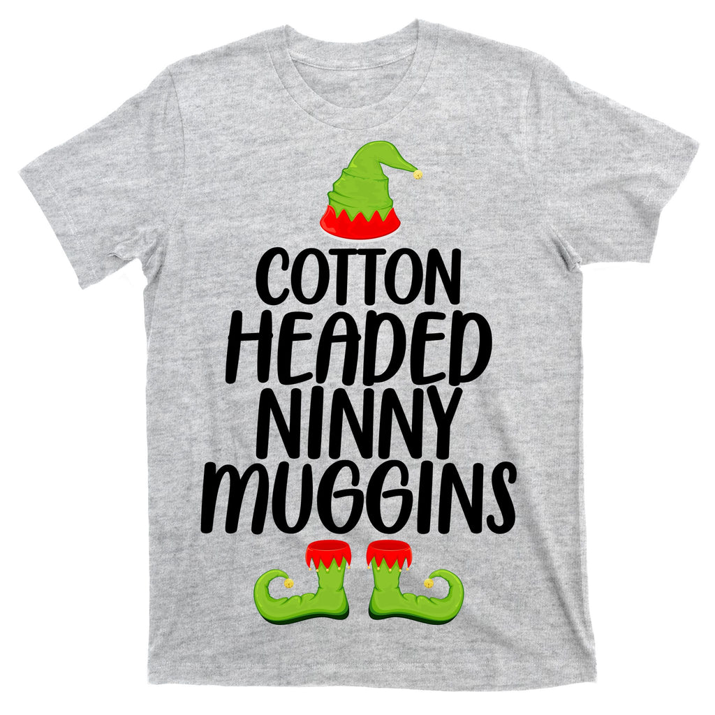 Cotton Headed Ninny Muggins T-Shirt
