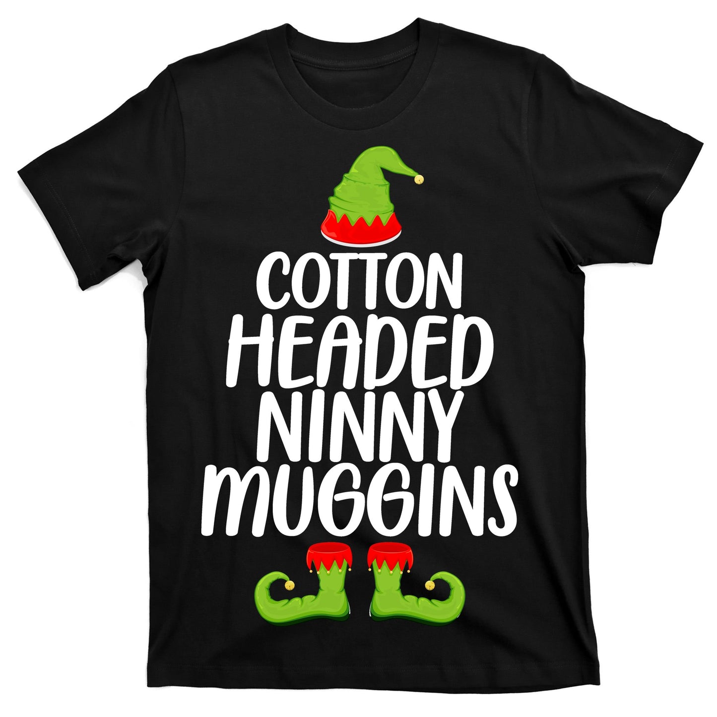 Cotton Headed Ninny Muggins T-Shirt