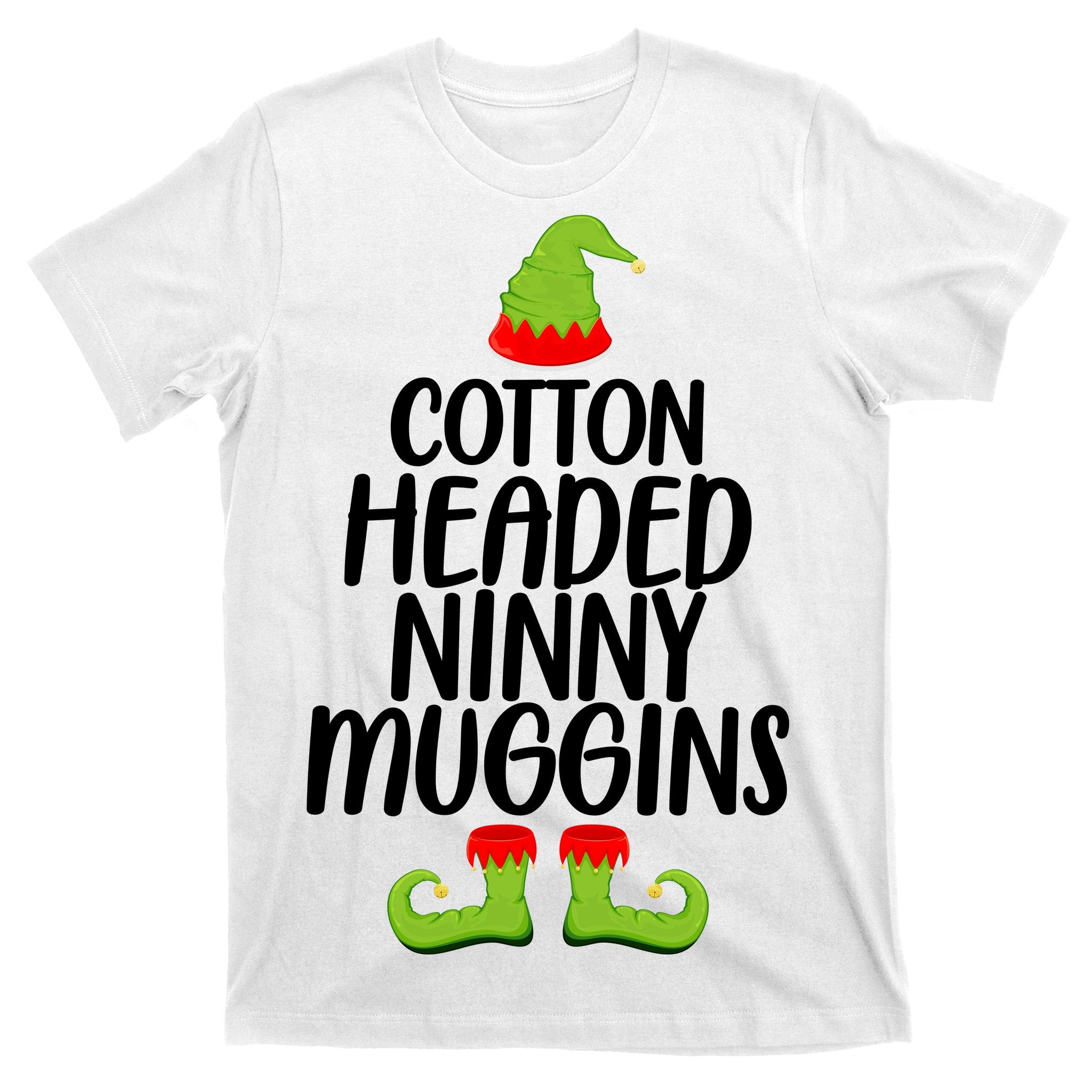 Cotton Headed Ninny Muggins T-Shirt