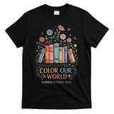 Color Our World Summer Reading 2025 Book Wildflowers Funny T-Shirt